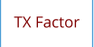TX Factor